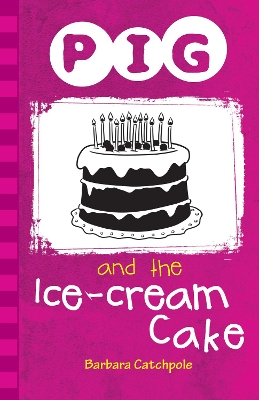 Pig and the Ice-Cream Cake book