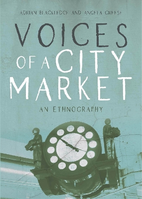 Voices of a City Market: An Ethnography by Adrian Blackledge