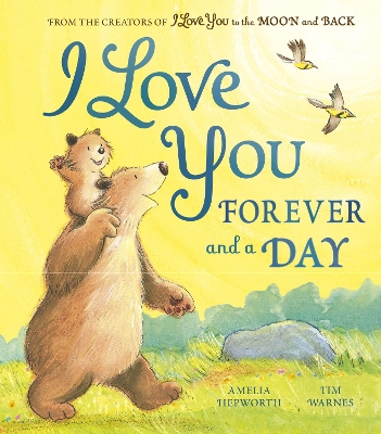 I Love You Forever and a Day by Amelia Hepworth