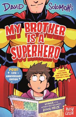 My Brother Is a Superhero: 10th Anniversary Edition by David Solomons
