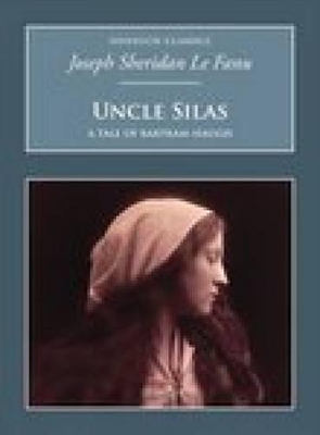 Uncle Silas by Joseph Sheridan Le Fanu