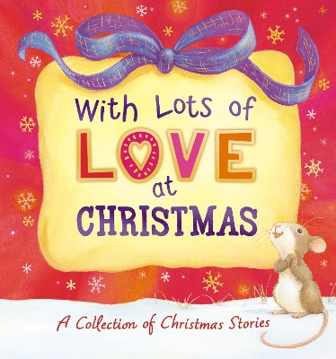 With Lots of Love at Christmas - A Collection of Christmas Stories book