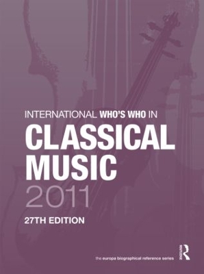 International Who's Who in Classical Music by Europa Publications