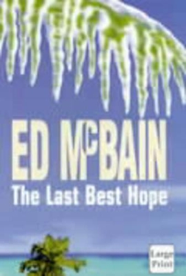 The The Last Best Hope by Ed McBain