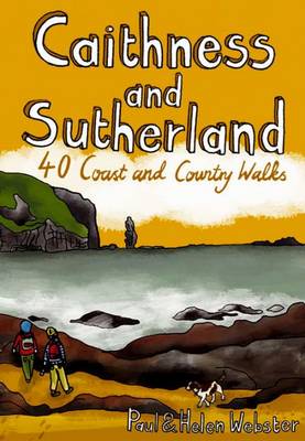 Caithness and Sutherland: 40 Coast and Country Walks book