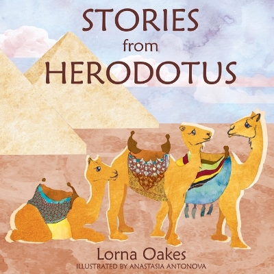 Stories from Herodotus by Lorna Oakes