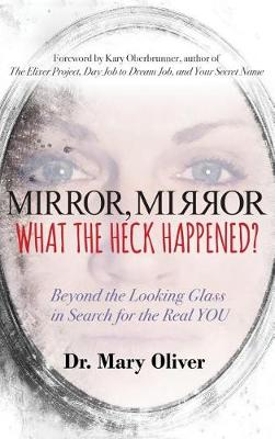 Mirror, Mirror, What the Heck Happened? book