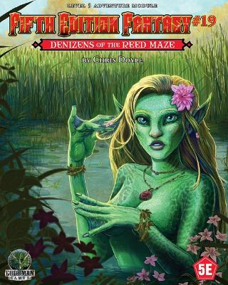 Fifth Edition Fantasy #19: Denizens of the Reed Maze book