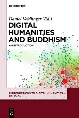 Digital Humanities and Buddhism: An Introduction book