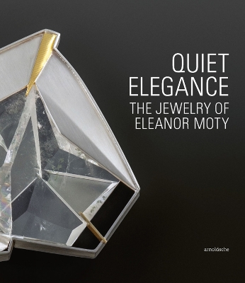 Quiet Elegance: The Jewelry of Eleanor Moty book