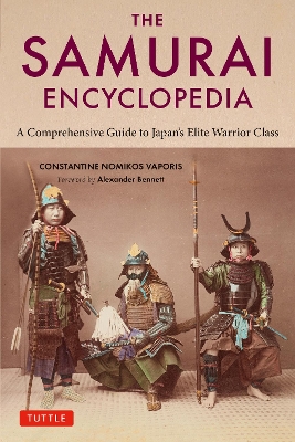 The Samurai Encyclopedia: A Comprehensive Guide to Japan's Elite Warrior Class book