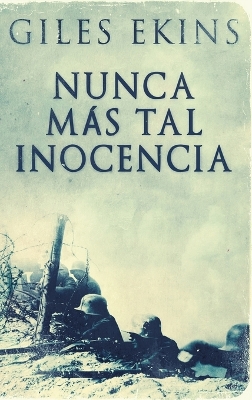Nunca Más Tal Inocencia by Giles Ekins
