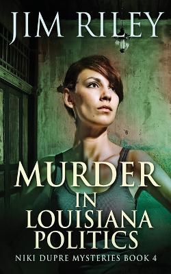 Murder in Louisiana Politics book