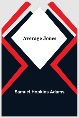 Average Jones by Samuel Hopkins Adams