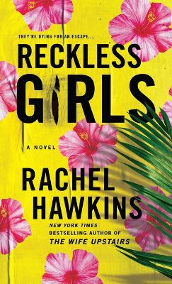 Reckless Girls by Rachel Hawkins