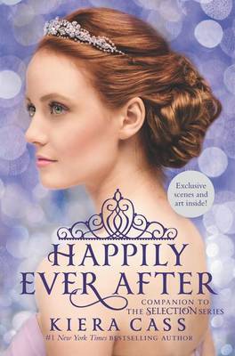 Happily Ever After: Companion to the Selection Series book