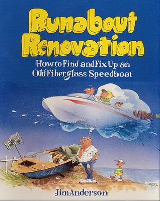 Runabout Renovation: How to Find and Fix Up an Old Fiberglass Speedboat book