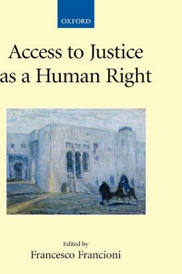 Access to Justice as a Human Right by Francesco Francioni