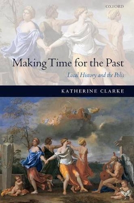 Making Time for the Past by Katherine Clarke