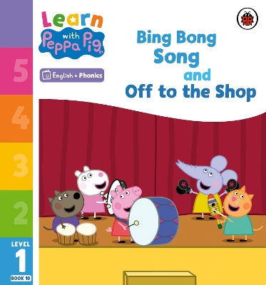 Learn with Peppa Phonics Level 1 Book 10 – Bing Bong Song and Off to the Shop (Phonics Reader) book