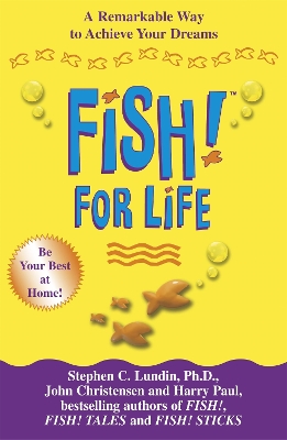 Fish! For Life by Stephen C. Lundin