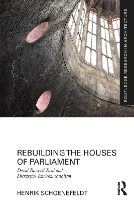 Rebuilding the Houses of Parliament: David Boswell Reid and Disruptive Environmentalism book