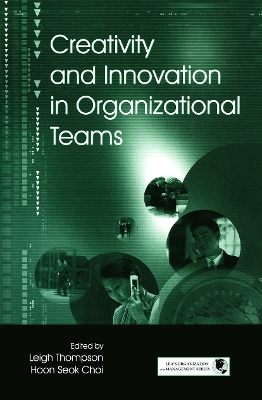 Creativity and Innovation in Organizational Teams book