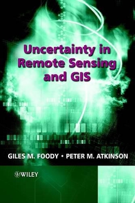 Uncertainty in Remote Sensing and GIS book