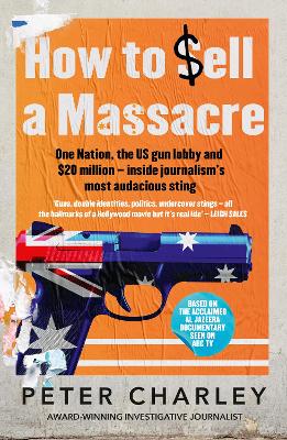 How to Sell a Massacre by Peter Charley