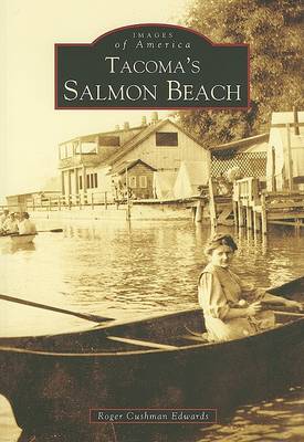 Tacoma's Salmon Beach by Roger Cushman Edwards