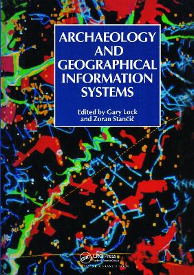 Archaeology and Geographic Information Systems book