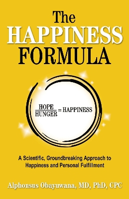 The Happiness Formula: A Scientific, Groundbreaking Approach to Happiness and Personal Fulfillment book