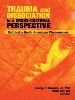 Trauma and Dissociation in a Cross-Cultural Perspective by George F Rhoades Jr