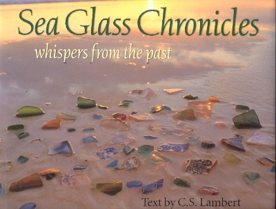 Sea Glass Chronicles by C. S. Lambert