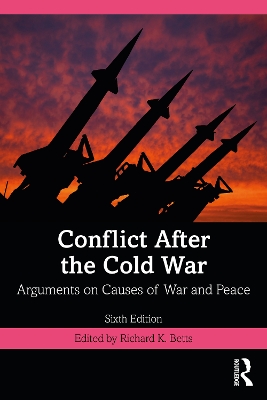 Conflict After the Cold War: Arguments on Causes of War and Peace by Richard Betts