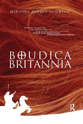 Boudica Britannia by Miranda Aldhouse-Green