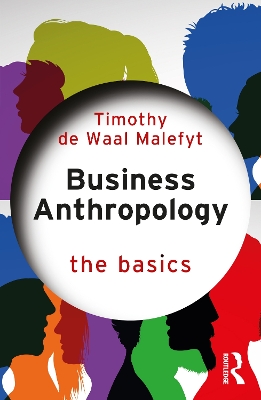 Business Anthropology: The Basics book