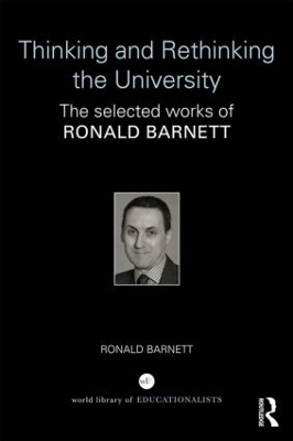 Thinking and Rethinking the University by Ronald Barnett