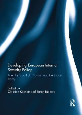 Developing European Internal Security Policy by Christian Kaunert