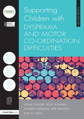 Supporting Children with Dyspraxia and Motor Co-Ordination Difficulties by Hull City Council