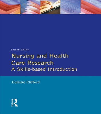 Nursing and Health Care Research by Collette Clifford