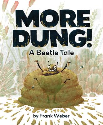 More Dung!: A Beetle Tale book