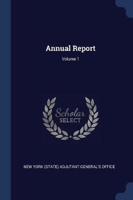 Annual Report; Volume 1 book