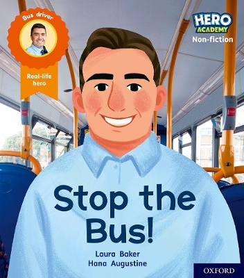 Hero Academy Non-fiction: Oxford Level 4, Light Blue Book Band: Stop the Bus! book