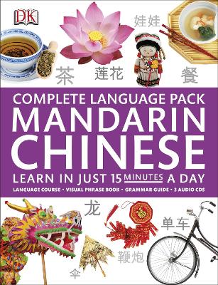 Complete Language Pack Mandarin Chinese: Learn in Just 15 Minutes a Day by DK