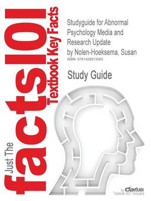 Studyguide for Abnormal Psychology Media and Research Update by Nolen-Hoeksema, Susan, ISBN 9780073133690 book
