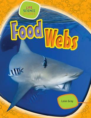 Food Webs by Leon Gray