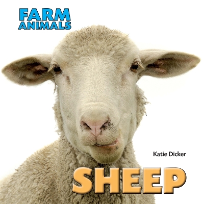 Farm Animals: Sheep by Katie Dicker