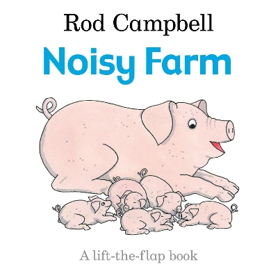 Noisy Farm by Rod Campbell