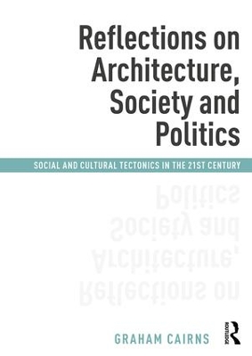 Reflections on Architecture, Society and Politics book